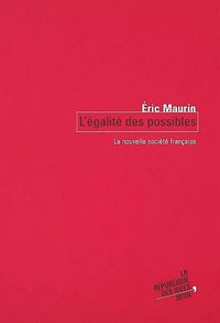L'égalité des possibles. La nouvelle société française