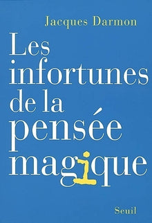 Les Infortunes de la pensée magique