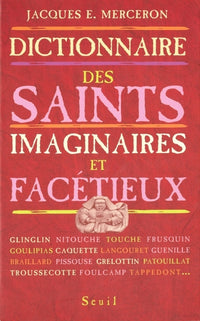 Dictionnaire des saints imaginaires et facétieux