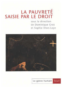 Le Genre humain, n° 38-39,  La Pauvreté saisie par le droit