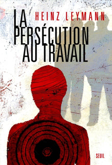 La persécution au travail
