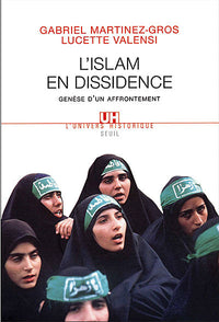 L'islam en dissidence. Genèse d'un affrontement