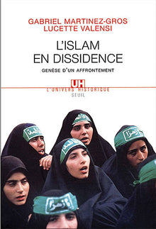 L'islam en dissidence. Genèse d'un affrontement