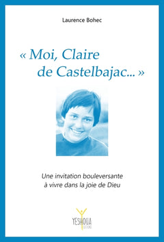 « Moi, Claire de Castelbajac… »