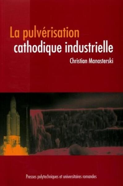 La pulvérisation cathodique industrielle