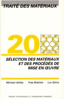 Sélection des matériaux et des procédés de mise en oeuvre