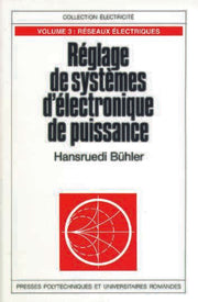 Réglage de systèmes d'électronique de puissance - Volume 1