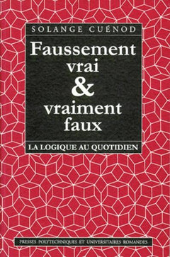 Faussement vrai et vraiment faux