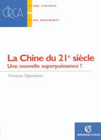 La Chine du 21e siècle - Une nouvelle superpuissance ?