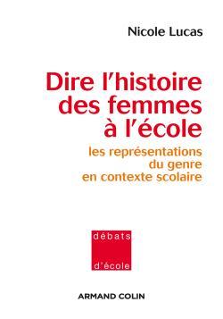 Dire l'histoire des femmes à l'école - Les représentations du genre en contexte scolaire