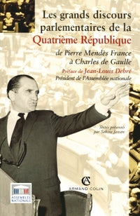 Les grands discours parlementaires de la Quatrième République