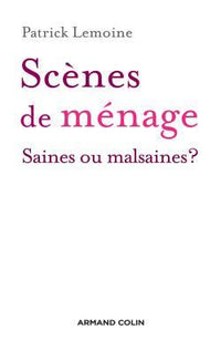 Scènes de ménage - Saines ou malsaines ?