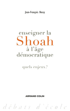Enseigner la Shoah à l'âge démocratique