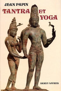 Tantra et yoga - De la volonté personnelle au non faire
