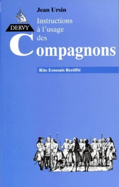 Rite écossais rectifié - tome 2 Instructions à l'usage des compagnons