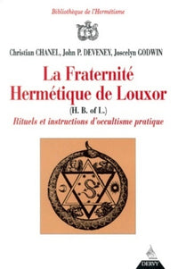 La fraternité hermétique de Louxor - Rituels et instructions d'occultisme politique