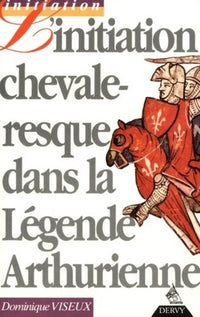 Initiation chevaleresque dans la légende arthurienne