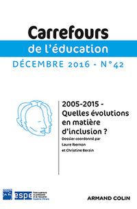 Carrefours de l'éducation n° 42 (2/2016) 2005-2015 - Quelles évolutions en matière d'inclusion ?