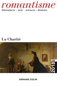 Romantisme n° 180 (2/2018) La Charité
