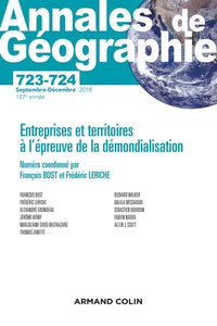 Annales de géographie - N°723/724 5-6/2018 Entreprises et territoires à l'épreuve de la démondialisation
