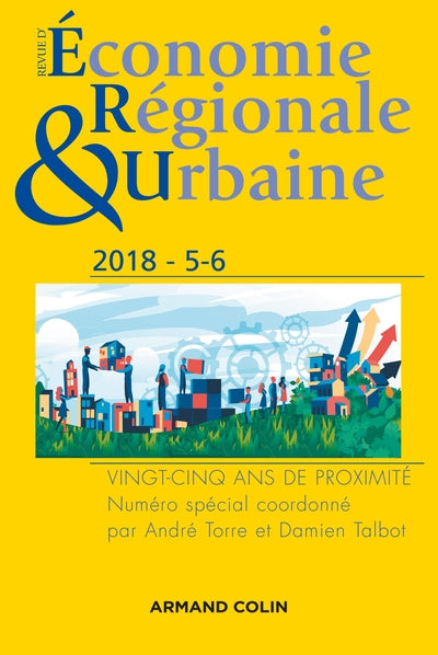 Revue d'économie régionale et urbaine n° 5/2018 Vingt-cinq ans de proximité