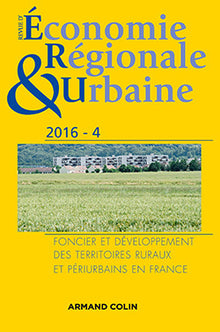 Revue d'économie régionale et urbaine n° 4/2016 Foncier et développement des territoires ruraux et p