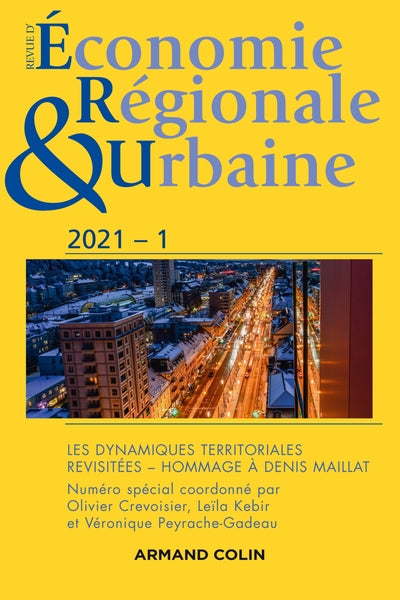 Revue d'économie régionale et urbaine Nº1/2021 Les dynamiques territoriales revisitées. Hommage à De