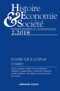 Histoire, Économie & Société (2/2018) Dossier sur le Journal d'Hardy