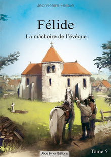 Félide, la mâchoire de l'évêque