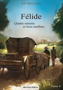 Félide, quatre saisons et trois maillets