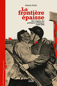 Frontière épaisse - Aux origines des politiques soviétiques