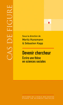 Devenir chercheur: Ecrire une thèse en sciences sociales