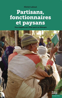 Partisans, fonctionnaires et paysans - Une enquête sur l’État