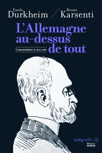 L'Allemagne au-dessus de tout: Commentaire à vive voix