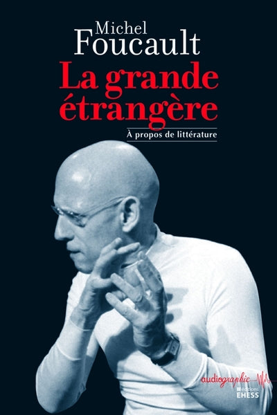 La grande étrangère - À propos de littérature