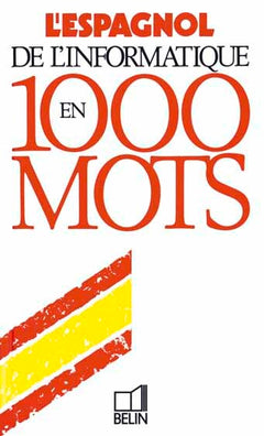 L'espagnol de l'informatique en 1000 mots