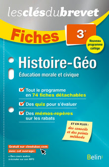 Fiches Histoire Géographie EMC - 3ème: Les clés du brevet