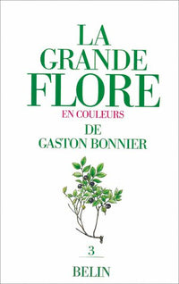 La Grande flore en couleurs de Gaston Bonnier, tome 3. Texte