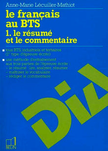 Le français au BTS. Le résumé et le commentaire, tome 1