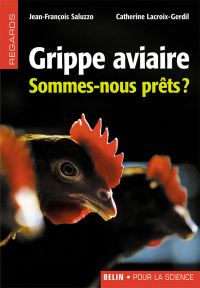 La grippe aviaire : sommes-nous prêts ?