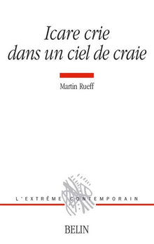 Icare crie dans un ciel de craie