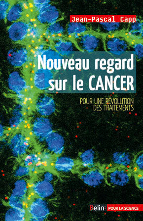 Nouveau regard sur le cancer