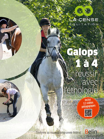 Galops 1 à 4 - Réussir avec l'éthologie