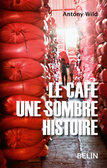 Le café, une sombre histoire