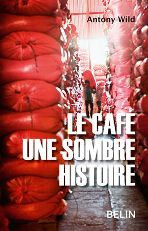 Le café, une sombre histoire