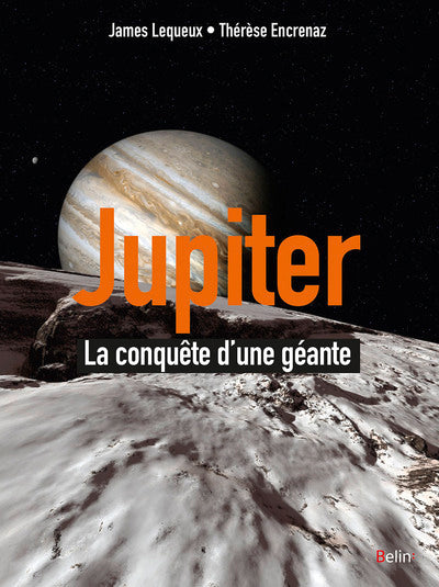 Jupiter: la conquête d'une planète géante