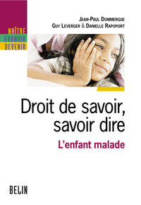 Droit de savoir, savoir dire: L'enfant malade