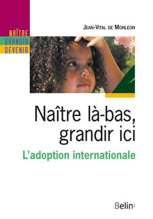 Naître là-bas, grandir ici