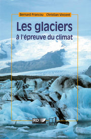 Les glaciers à l'épreuve du climat