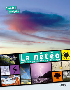 La météo expliquée par un chasseur de nuages